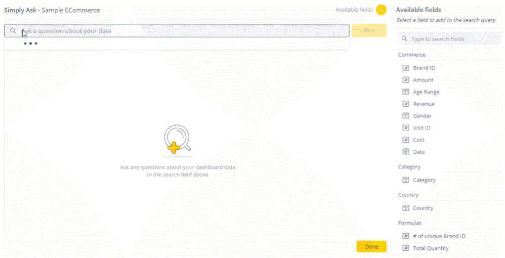 User interface of the 'Simply Ask - Sample ECommerce' dashboard in the Sisense data analytics tool. A central search bar at the top allows users to 'Ask a question about your data.' Below the search bar is a large icon with a plus symbol, inviting users to ask questions about dashboard data. On the right, there is a list of 'Available fields' categorized under Commerce, Category, Country, and Formulas, with individual fields like Brand ID, Amount, Age Range, and Revenue. A 'Done' button is highlighted at the bottom.