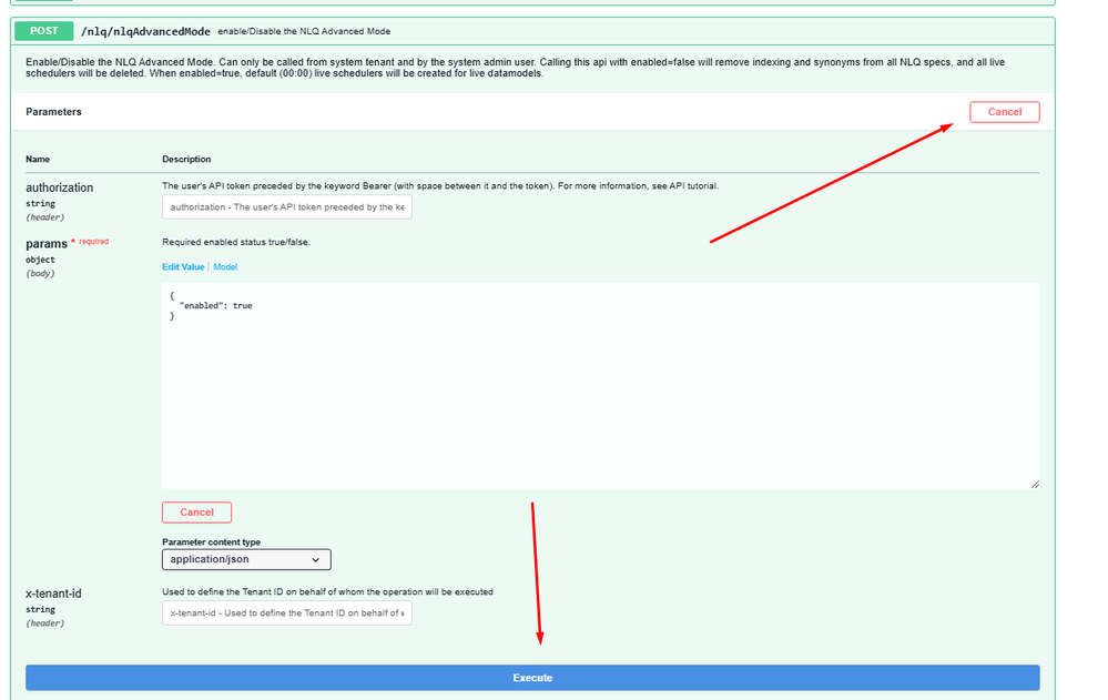 Screenshot of an API documentation interface for the POST /nlq/nlqAdvancedMode endpoint, which enables or disables NLQ Advanced Mode. The description explains that this action can only be called by system or admin users. Setting enabled=false will remove indexing and synonyms from all NLQ specs, and delete live schedulers. The parameters section includes 'authorization' (a required string for the user's API token) and 'params' (an object with an 'enabled' status set to true or false). An example JSON displays { 'enabled': true &#125;. Below this is a dropdown to select the 'Parameter content type' (set to 'application/json') and an optional 'x-tenant-id' field. A red 'Cancel' button is on the right, and a large blue 'Execute' button is at the bottom. Red arrows point to the 'Cancel' and 'Execute' buttons.