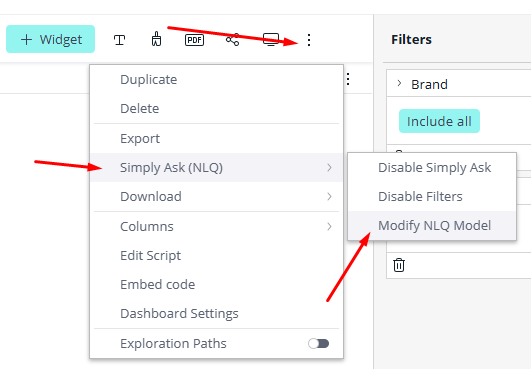 Screenshot of a dashboard interface showing a dropdown menu opened from the options icon (three dots) near the top. The menu includes options like Duplicate, Delete, Export, Simply Ask (NLQ), Download, Columns, Edit Script, Embed code, Dashboard Settings, and Exploration Paths. The 'Simply Ask (NLQ)' option is highlighted, with a submenu showing options for 'Disable Simply Ask,' 'Disable Filters,' and 'Modify NLQ Model.' Red arrows point to the 'Simply Ask (NLQ)' menu item and the 'Modify NLQ Model' option within the submenu. On the right, there is a 'Filters' panel showing a filter labeled 'Brand' with an 'Include all' option.